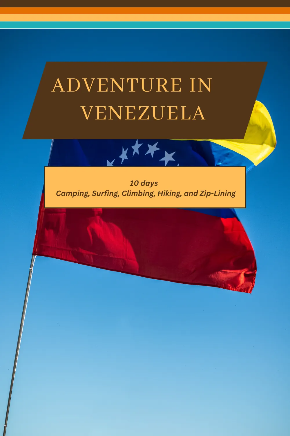Venezuela - From Caribbean Shores to Andean Peaks: A 10 Day Itinerary to Camping, Surfing, Climbing, Hiking, and Zip-Lining
